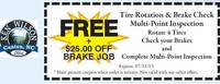 $25 off Brake Job Free Tire Rotation and Brake Check Free Multi-point inspection